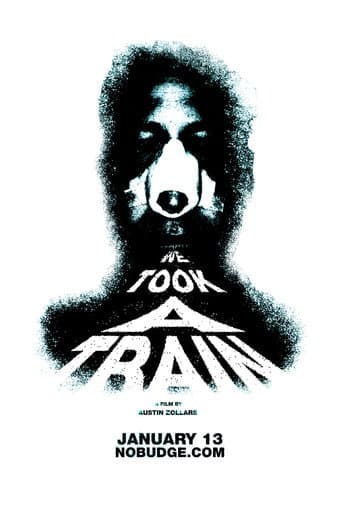 We Took A Train poster