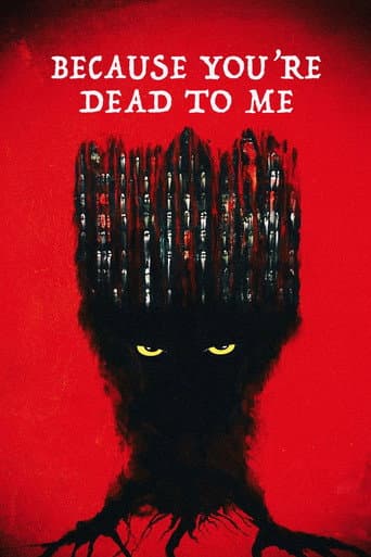 Because You're Dead to Me poster