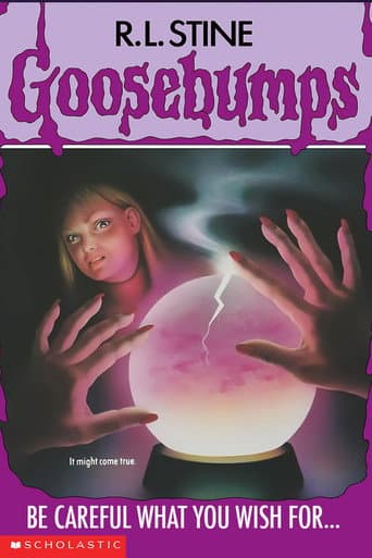 Goosebumps: Be Careful What You Wish For... poster