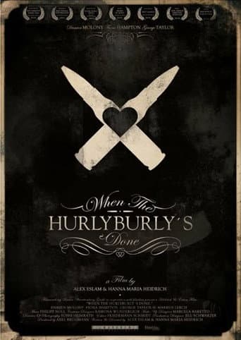 When The Hurlyburly's Done poster