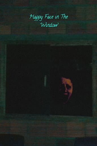 Happy Face In The Window poster