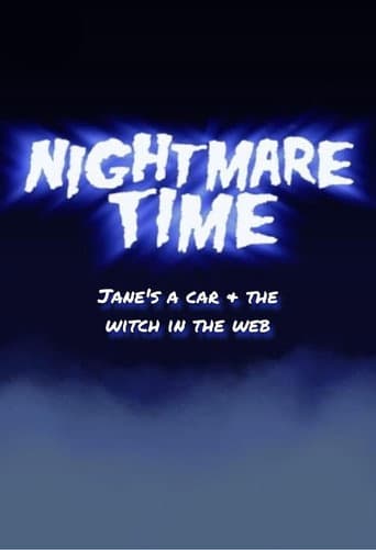 Nightmare Time: Jane's A Car & The Witch in the Web poster