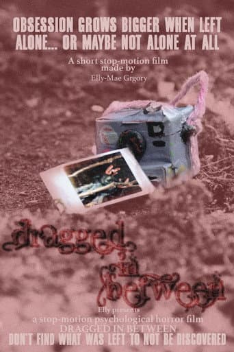 Dragged in Between poster