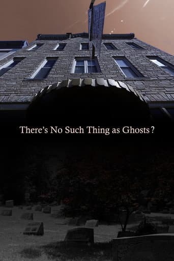 There’s No Such Thing as Ghosts? poster