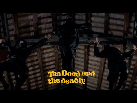 THE DEAD AND THE DEADLY "Who are you?  Why do you want me dead? Clip