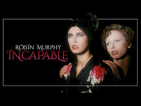 Róisín Murphy, 'Incapable'🪄 + Charles Matton's Spermula (Music Video Edit)