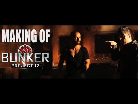 MAKING OF "BUNKER PROJECT 12" Directed  by J. Falero
