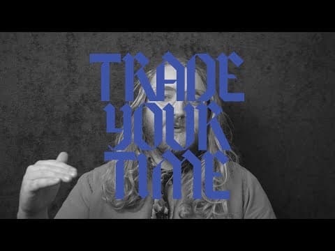 TRADE YOUR TIME: Move the Needle