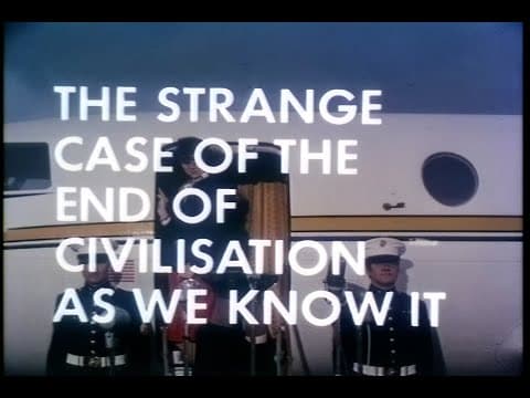 The Strange Case Of The End Of Civilization As We Know It (1977)