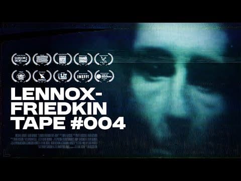 LENNOX-FRIEDKIN TAPE #004 | Award-Winning Horror Short Film