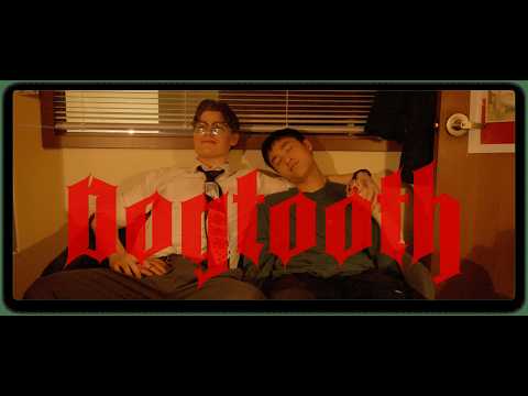 DOGTOOTH (Short Film)