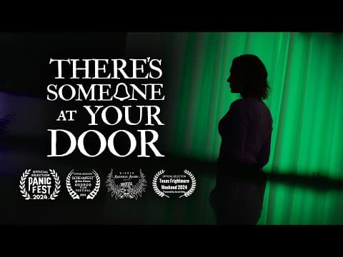 There's Someone At Your Door - Horror Short Film (2024)