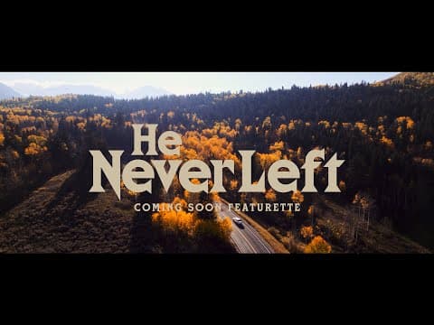 He Never Left (2024) — Coming Soon Featurette