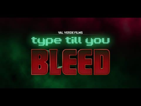 Type Till You Bleed | Short Film