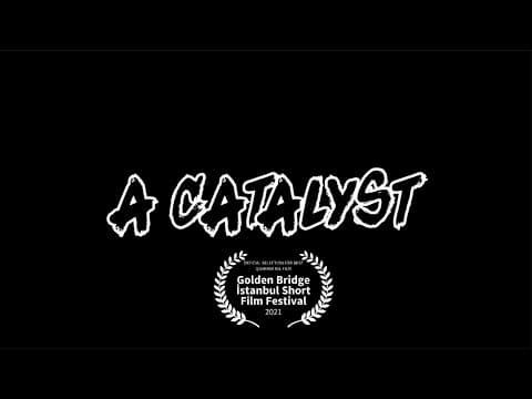 A Catalyst - A Short Film By James Seed (2020)