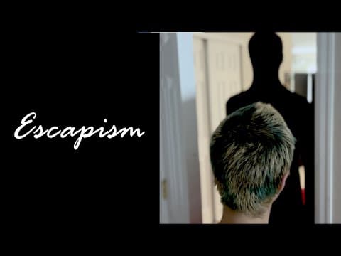 Escapism | A Short Film