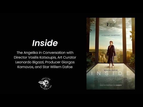 INSIDE | In Conversation with Vasilis Katsoupis, Leonardo Bigazzi, Giorgos Karnavas, & Willem Dafoe