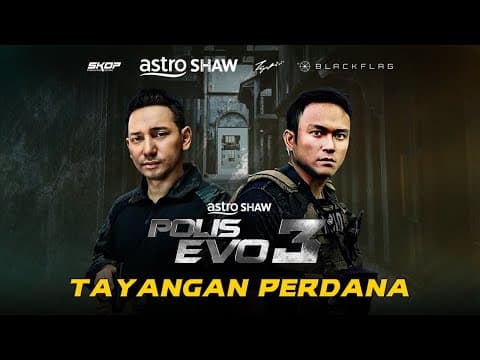 TAYANGAN PERDANA POLIS EVO 3