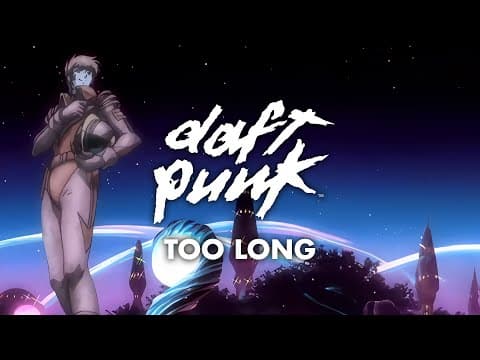 Daft Punk - Too Long (Official Video)