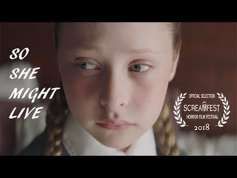 SO SHE MIGHT LIVE | SCARY SHORT HORROR FILM | PRESENTED BY SCREAMFEST