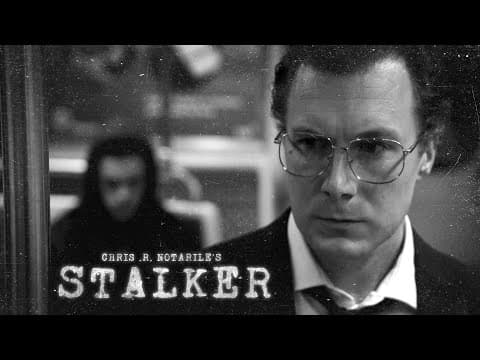 STALKER (a film by Chris .R. Notarile)