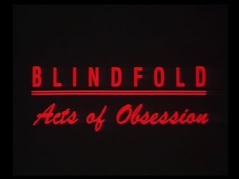 Blindfold - Acts of Obsession - deutscher  Trailer