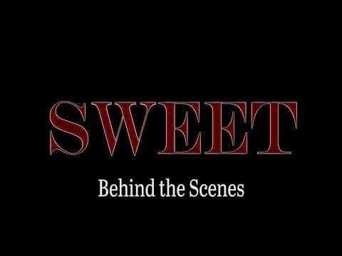 "Sweet" Behind-the-Scenes Special - The Horror Show
