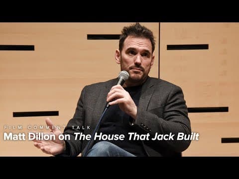 Matt Dillon on The House That Jack Built