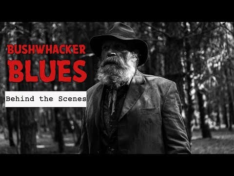 BUSHWHACKER BLUES - Behind the Scenes (western-werewolf short film)