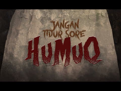 JANGAN TIDUR SORE ( HUMUQ )