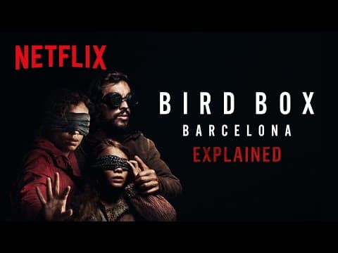 Bird Box Barcelona Explained