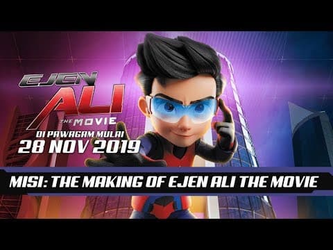 Misi: The Making Of Ejen Ali The Movie
